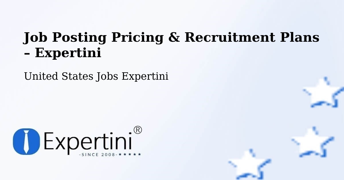 Job Posting Pricing & Recruitment Plans – Markham - Markham, United States Jobs Expertini
